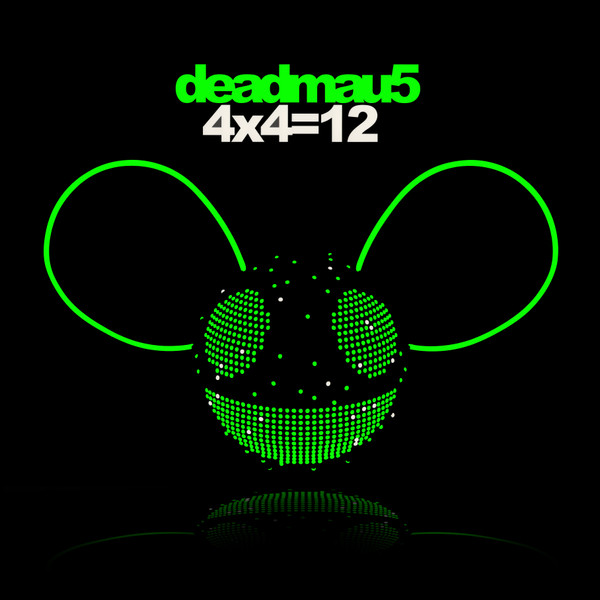 4x4=12, Deadmau5